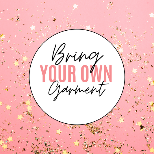 Embroidery -Bring your own Garment(s)